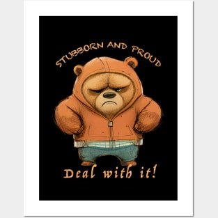 Bear Stubborn Deal With It Cute Adorable Funny Quote Posters and Art